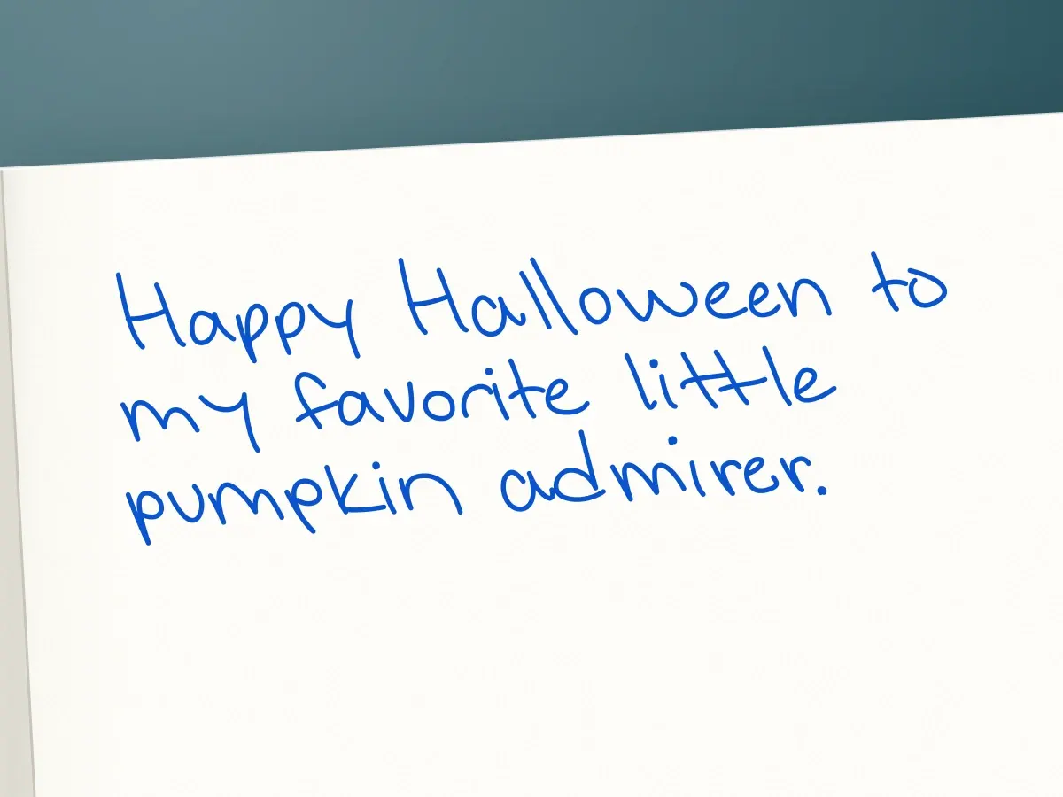 Handwritten card in Anya: Happy Halloween to my favorite little pumpkin admirer.