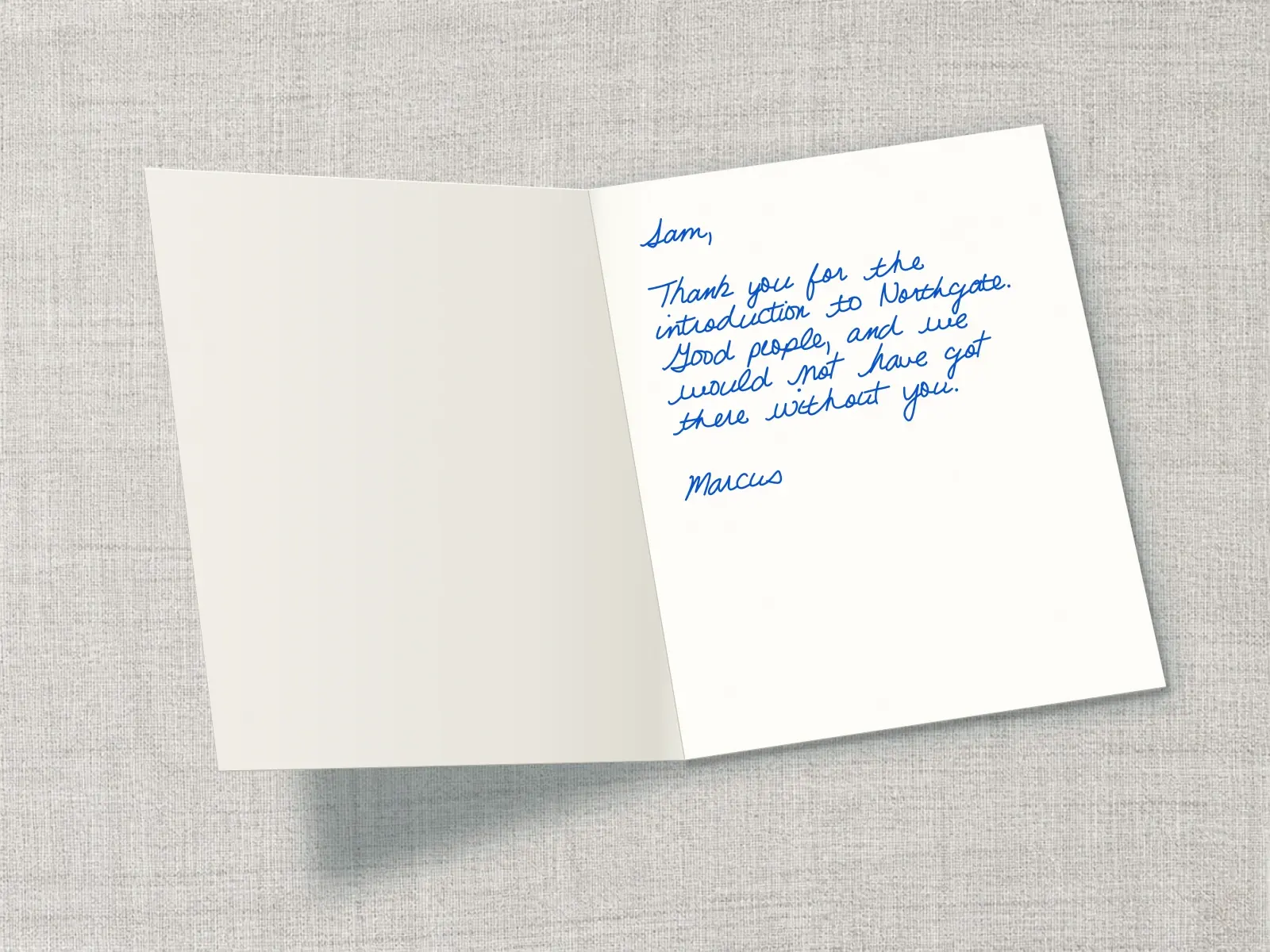The inside of a handwritten card reading: Sam, Thank you for the introduction to Northgate. Good people, and we would not have got there without you. Marcus