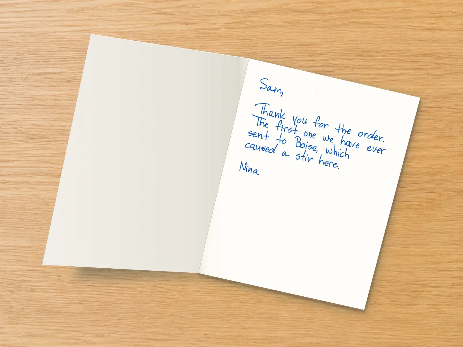 The inside of a handwritten card reading: Sam, Thank you for the order. The first one we have ever sent to Boise, which caused a stir here. Nina
