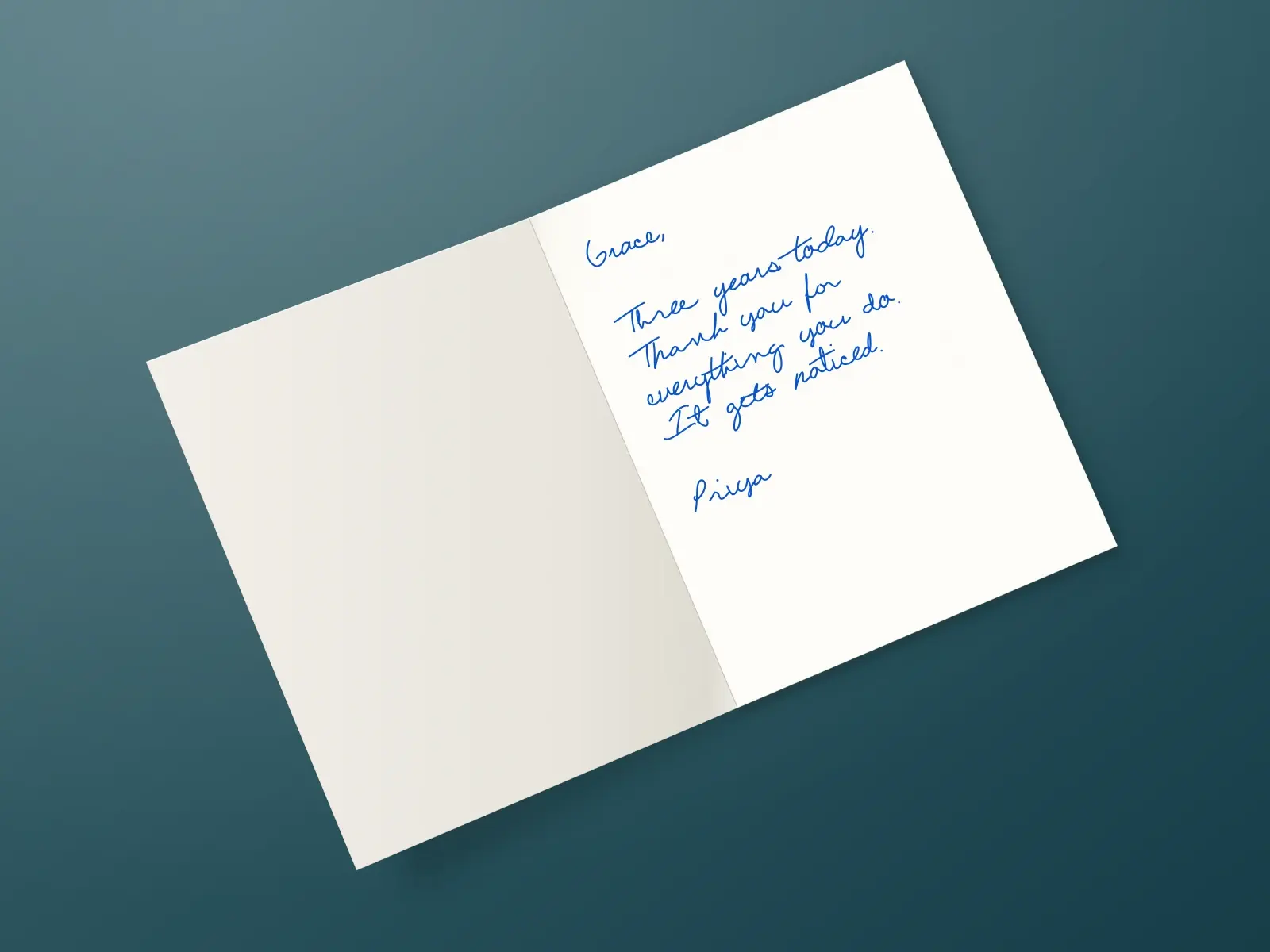 The inside of a handwritten card reading: Grace, Three years today. Thank you for everything you do. It gets noticed. Priya